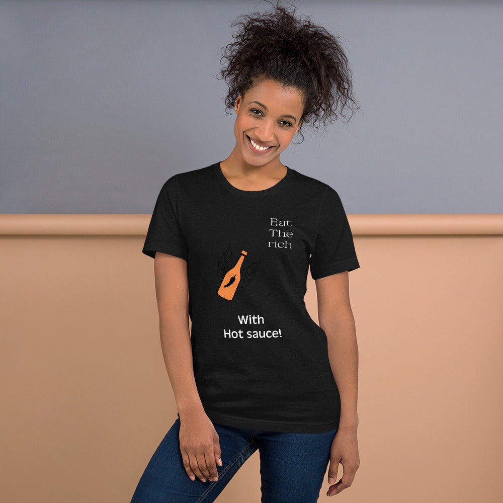 Eat the rich with hot sauce Unisex t-shirt