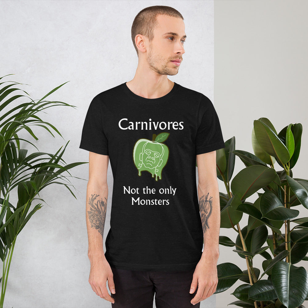 Carnivores- not the only monsters Unisex t-shirt