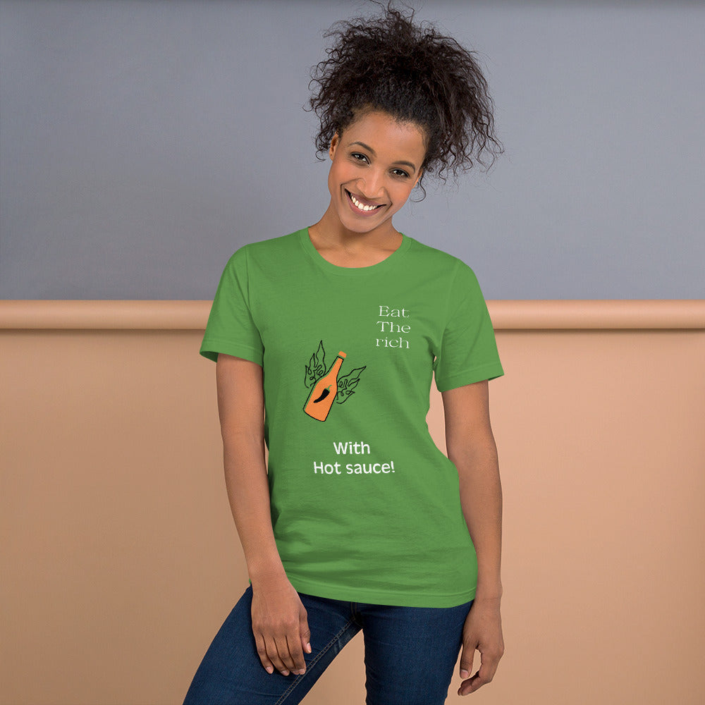 Eat the rich with hot sauce Unisex t-shirt